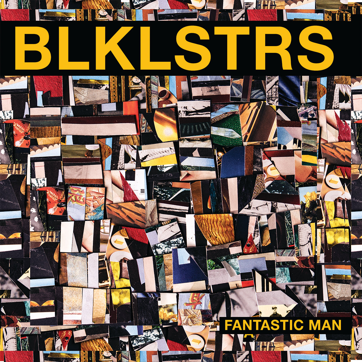 Blacklisters - Fantastic Man US pressing. Shipping September