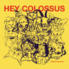 Hey Colossus "Heaven Was Wild" US Pressing Shipping Feb 2026