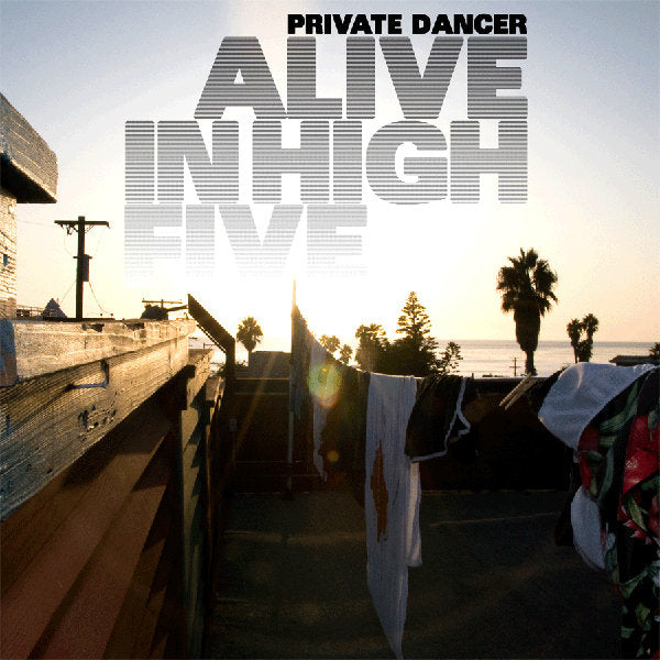 Private Dancer " Alive In High Five" LP